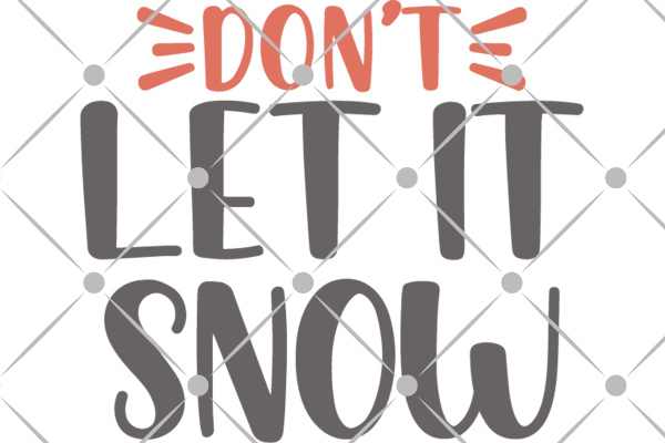 don't let it snow svg